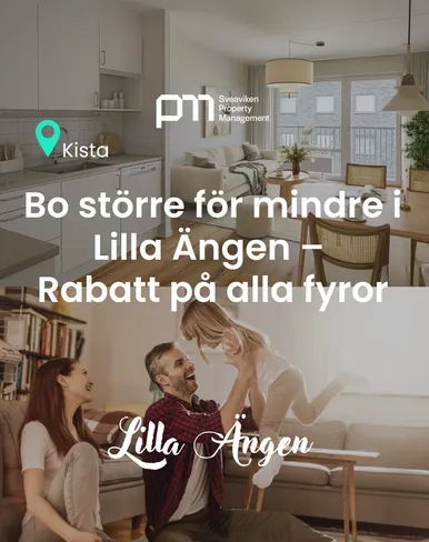 Kampanjannons för Kista med rubriken 'Bo större för mindre i Lilla Ängen', rabatt på alla fyror